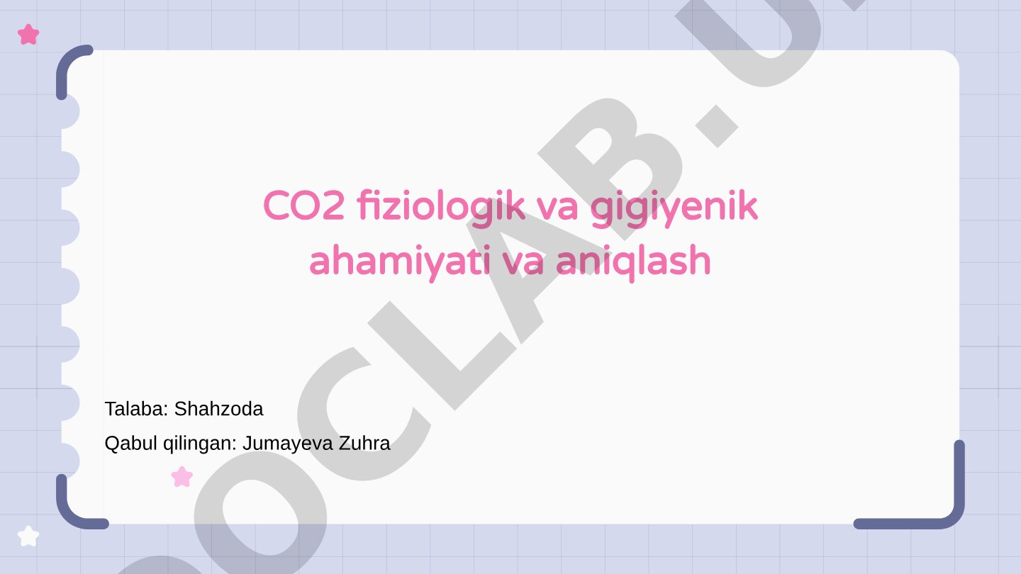 CO2 Fiziologik va Gigiyenik Ahamiyati