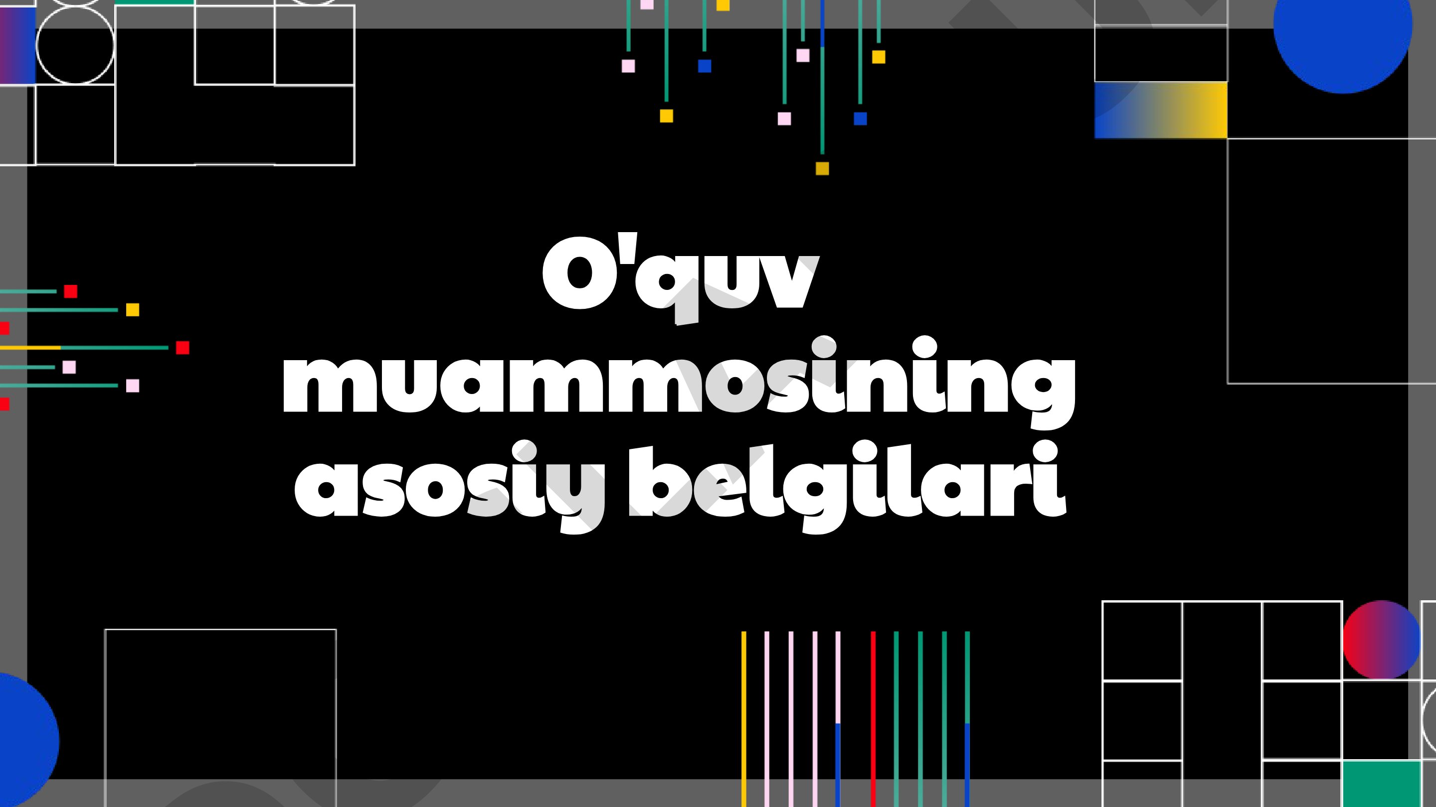 O'quv Muammolarini Aniqlash Qo'llanmasi