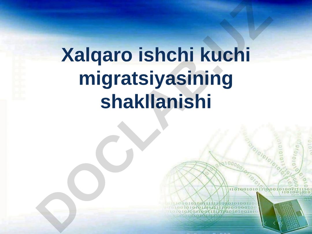 Xalqaro ishchi kuchi migratsiyasining shakllanishi