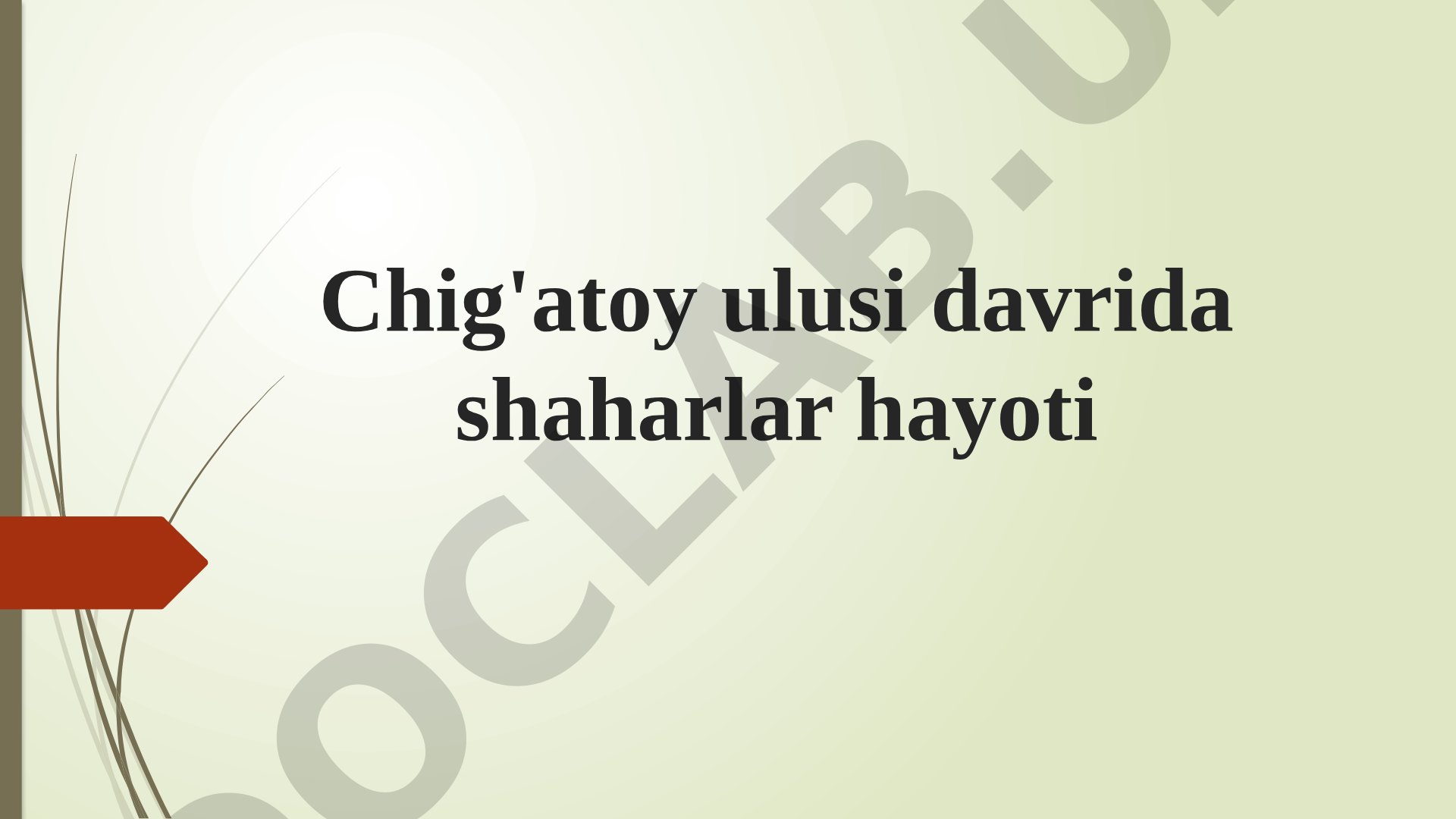 Chig'atoy Ulusi Davrida Shaharlar Hayoti
