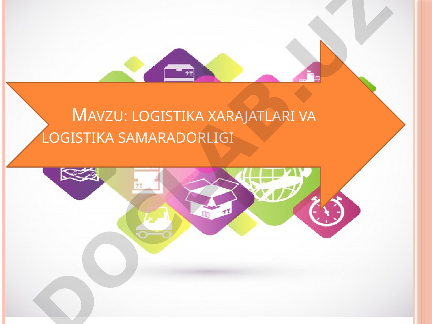 Logistika xarajatlari va samaradorligi