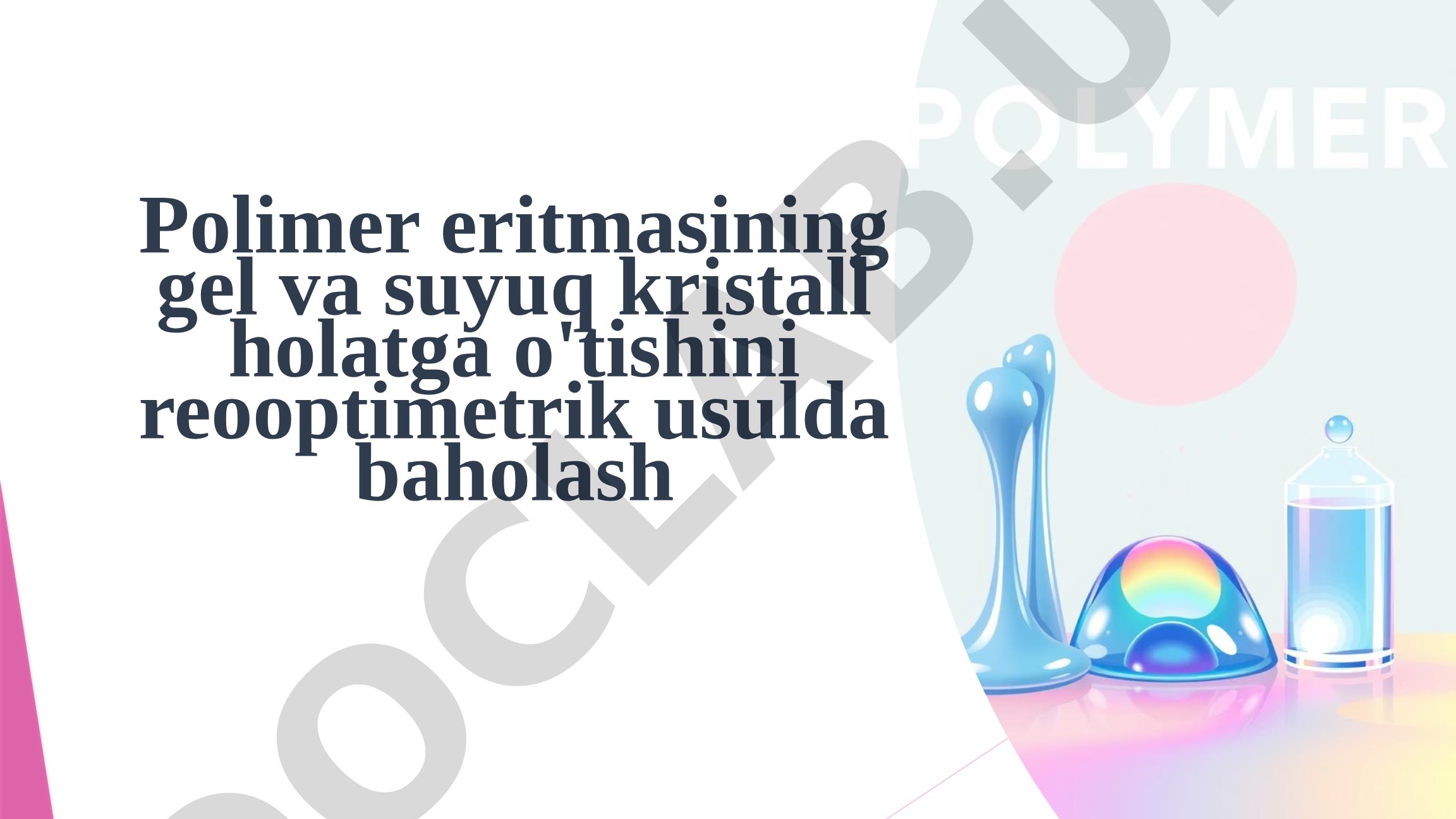 Polimer fazaviy o'tishlarini reooptimetrik baholash
