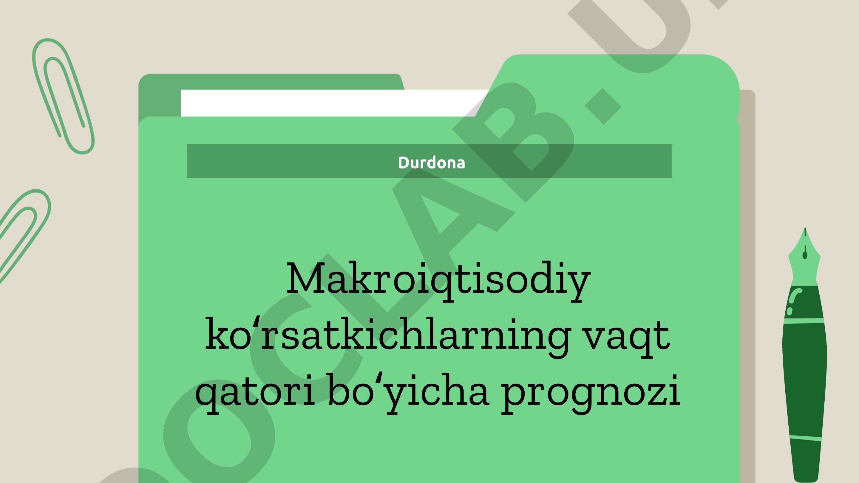 Makroiqtisodiy ko'rsatkichlarning vaqt qatori bo'yicha prognozi