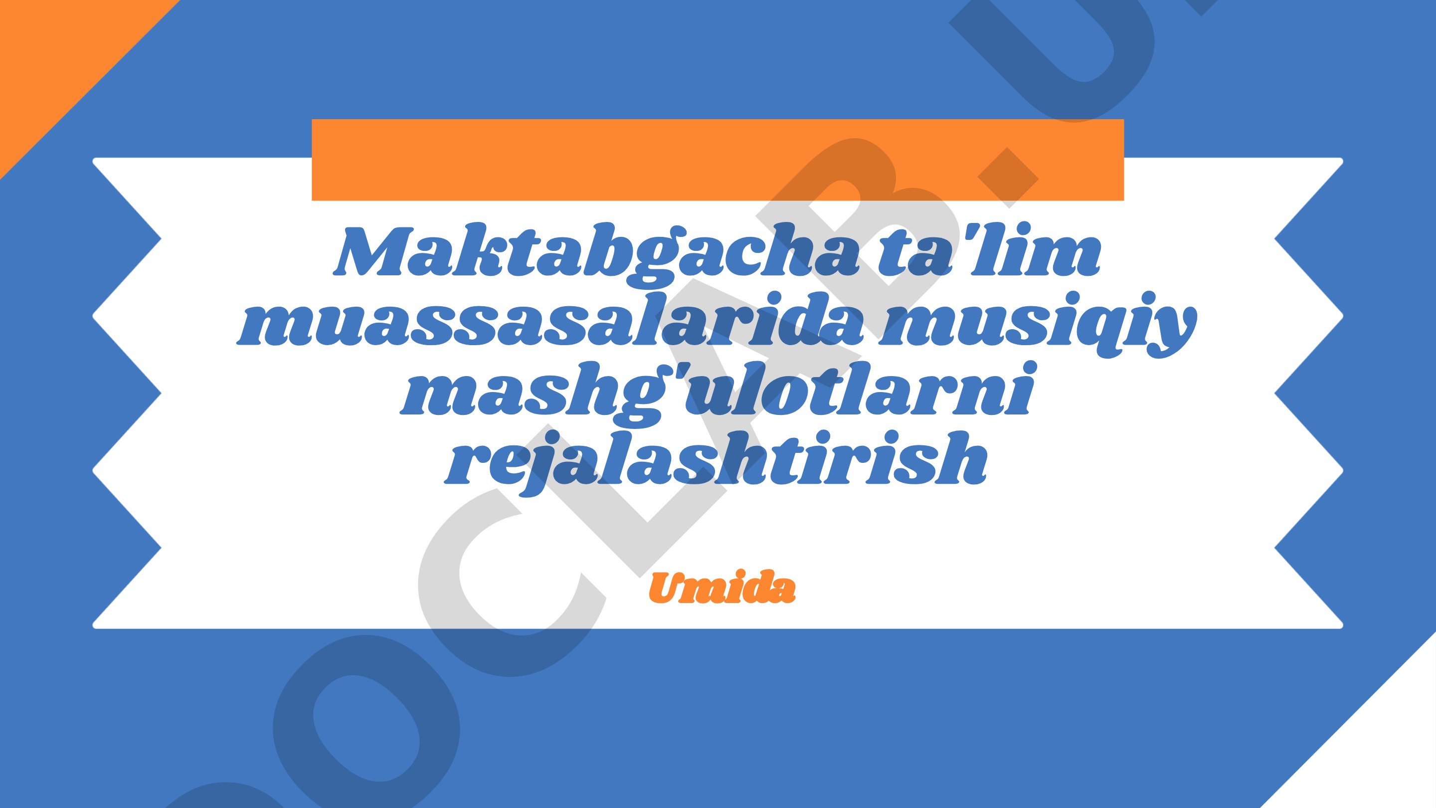 Maktabgacha ta'lim muassasalarida musiqiy mashg'ulotlarni rejalashtirish