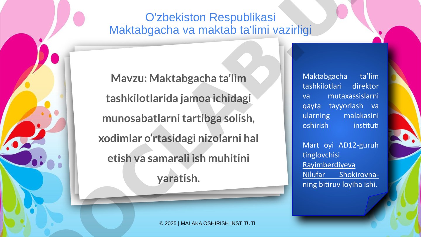 Maktabgacha ta’lim tashkilotlarida jamoa ichidagi munosabatlarni tartibga solish, xodimlar o‘rtasidagi nizolarni hal etish va samarali ish muhitini yaratish