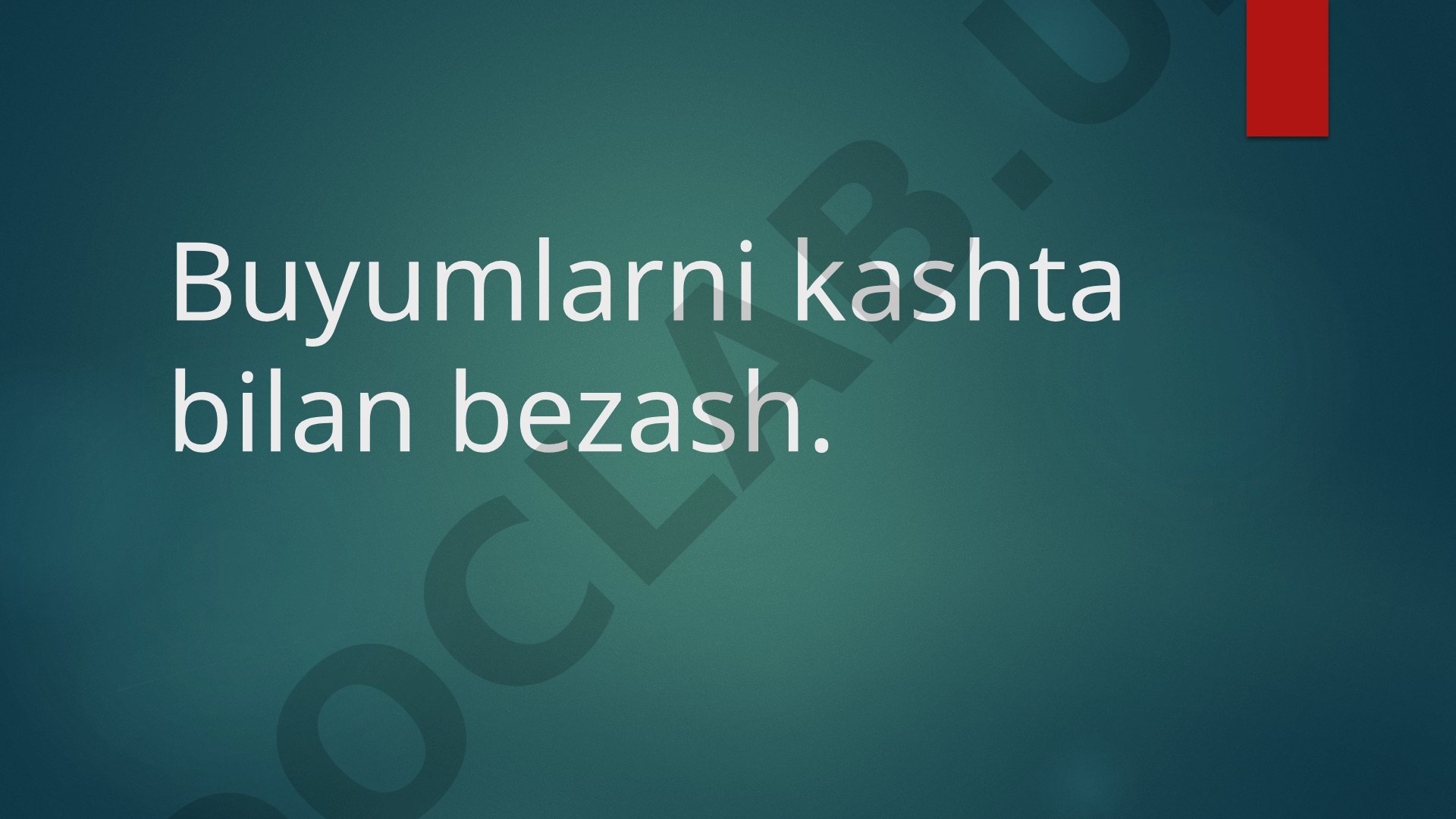 Buyumlarni kashta bilan bezash