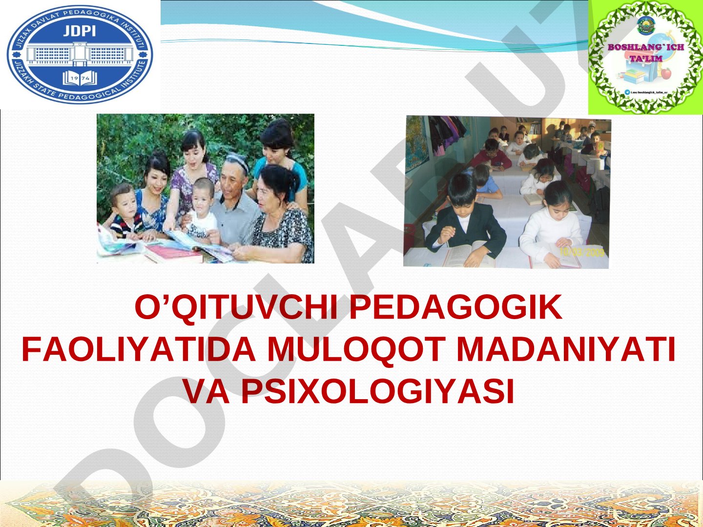 O'qituvchi pedagogik faoliyatida muloqot madaniyati va psixologiyasi