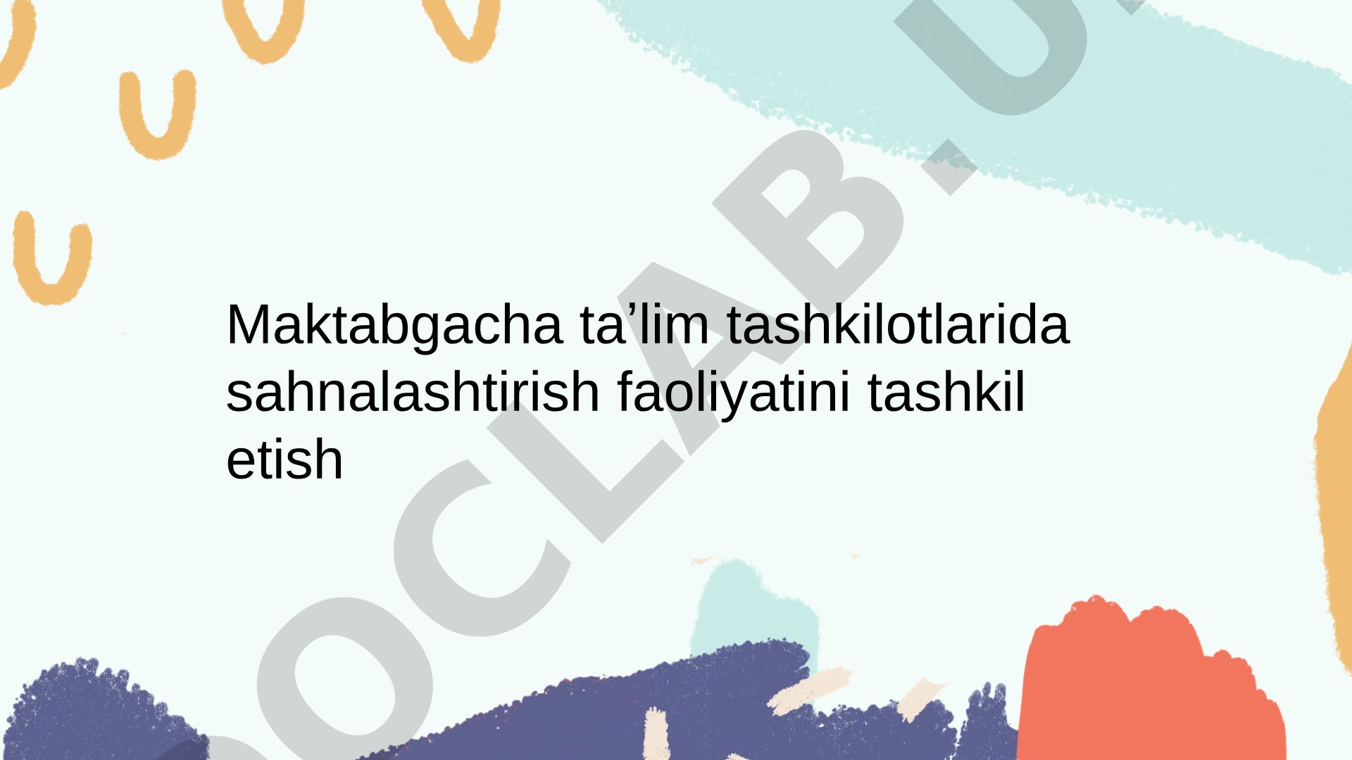 Maktabgacha taʼlim tashkilotlarida sahnalashtirish faoliyatini tashkil etish