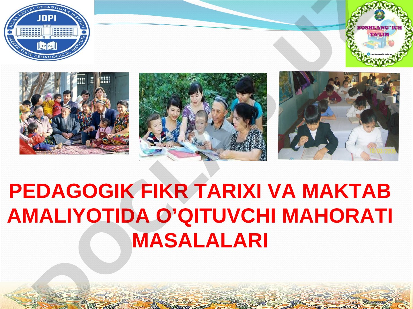 Pedagogik fikr tarixi va maktab amaliyotida o'qituvchi mahorati masalalari