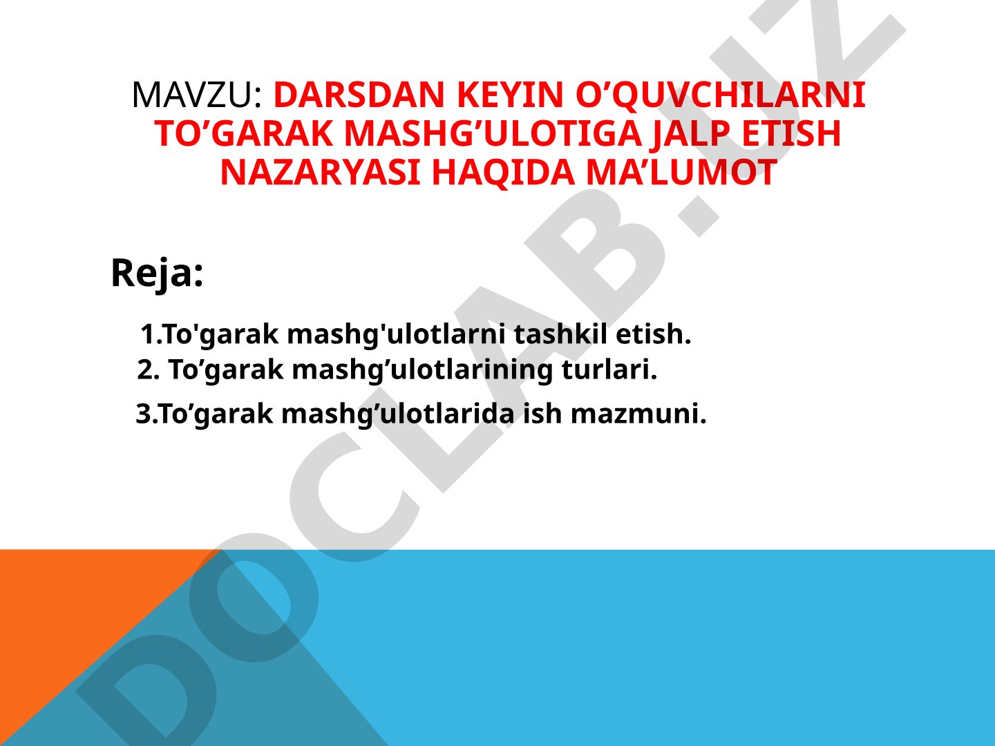 Darsdan keyin o'quvchilarni to'garak mashg'ulotiga jalb etish nazariyasi haqida ma'lumot