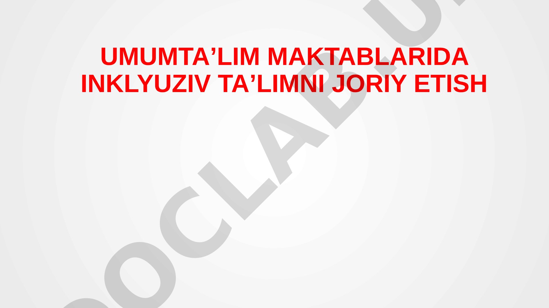 Umumtaʼlim maktablarida inklyuziv taʼlimni joriy etish