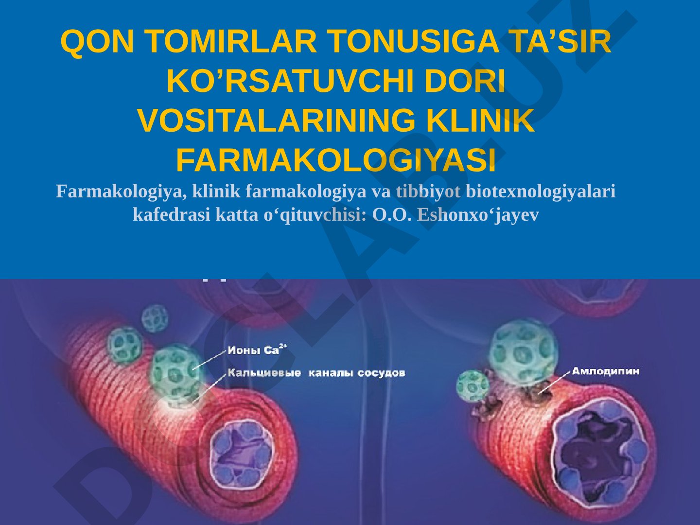 Qon tomirlar tonusiga ta'sir ko'rsatuvchi dori vositalarining klinik farmakologiyasi