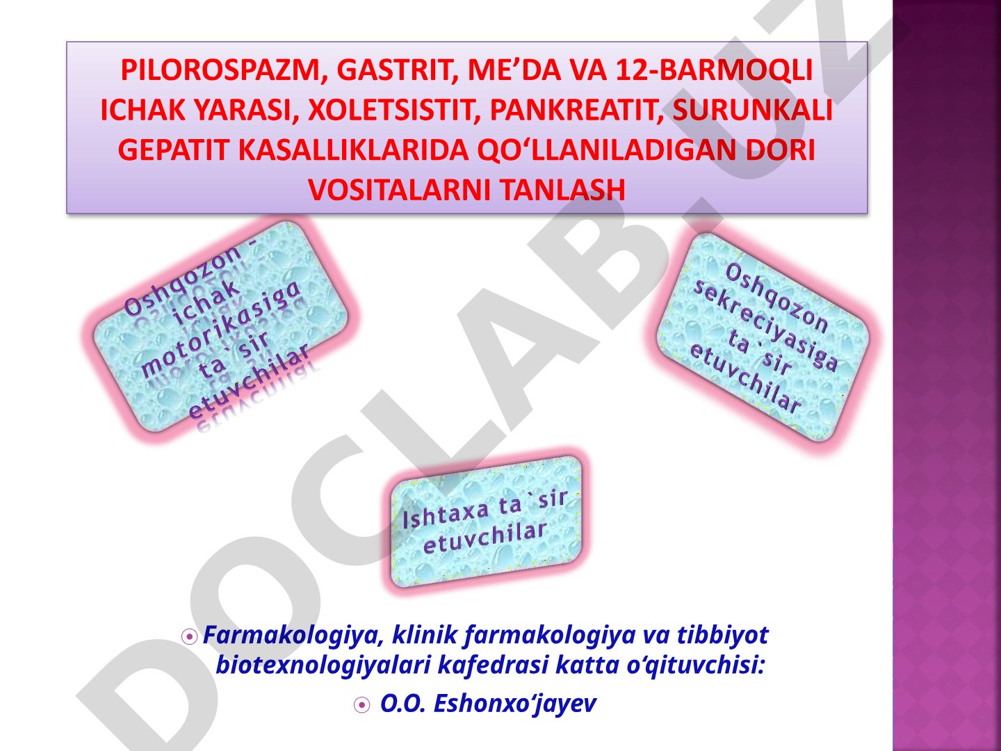 Pilorospazm, gastrit, me'da va 12-barmoqli ichak yarasi, xoletsistit, pankreatit, surunkali gepatit kasalliklarida qo'llaniladigan dori vositalarni tanlash