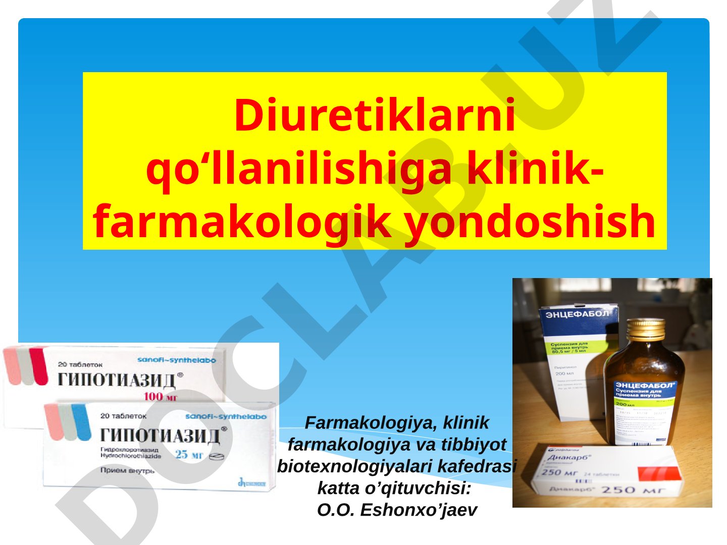 Diuretiklarni qo‘llanilishiga klinik-farmakologik yondoshish