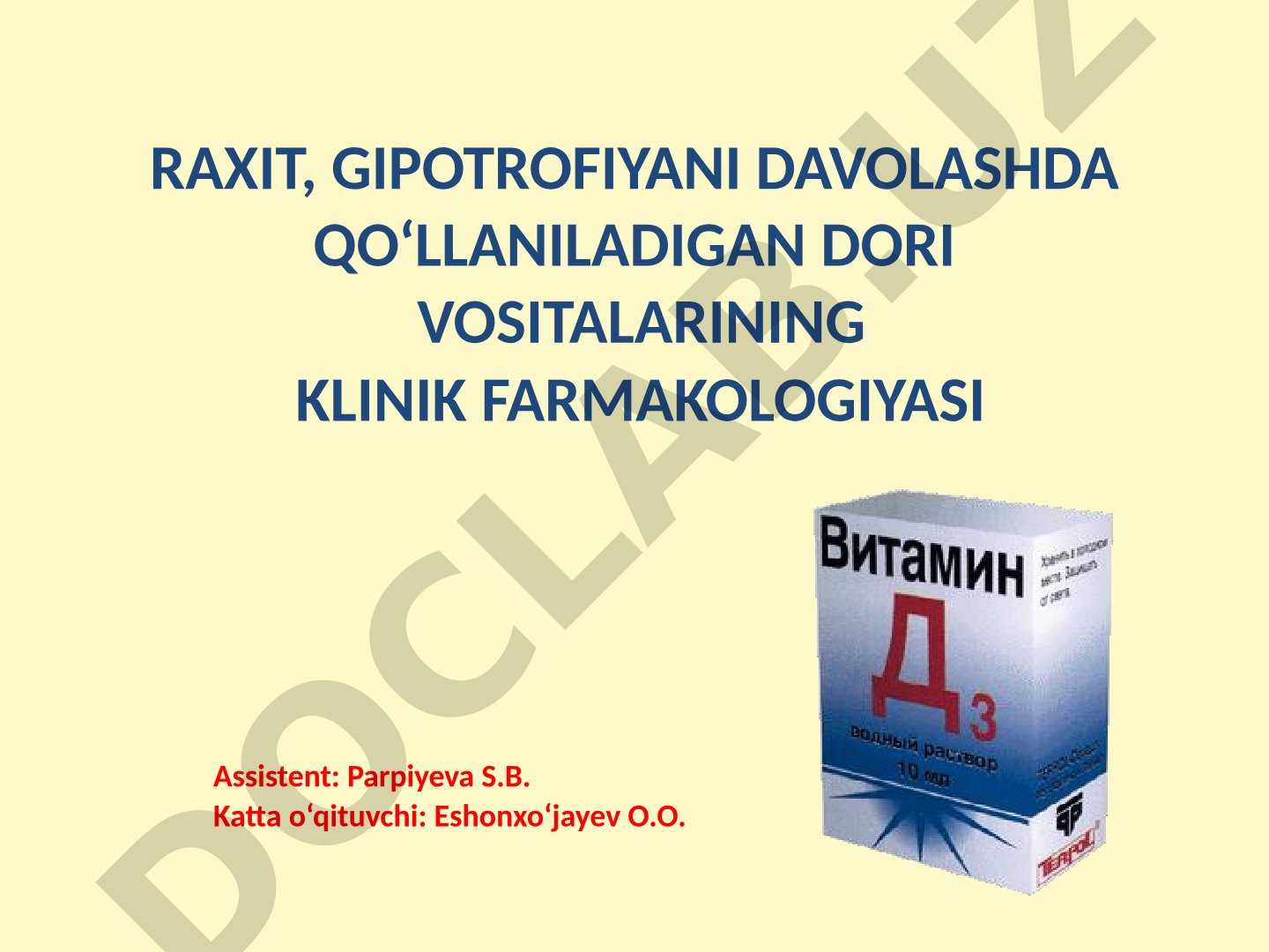 Raxit, gipotrofiyani davolashda qo‘llaniladigan dori vositalarining klinik farmakologiyasi