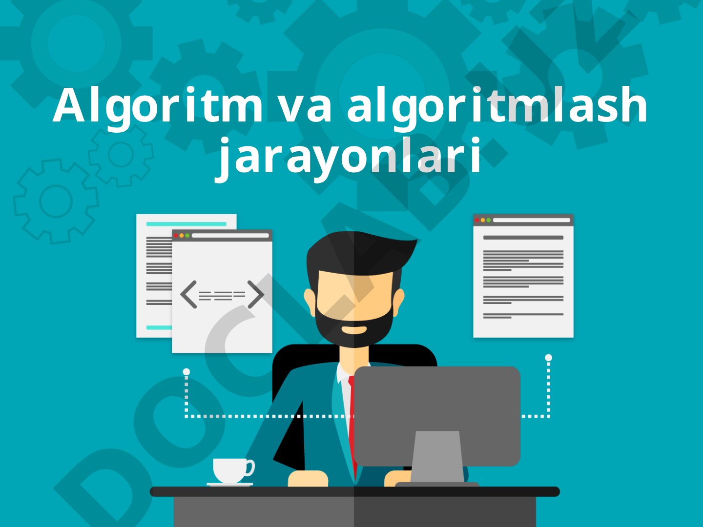 Algoritm va algoritmlash jarayonlari