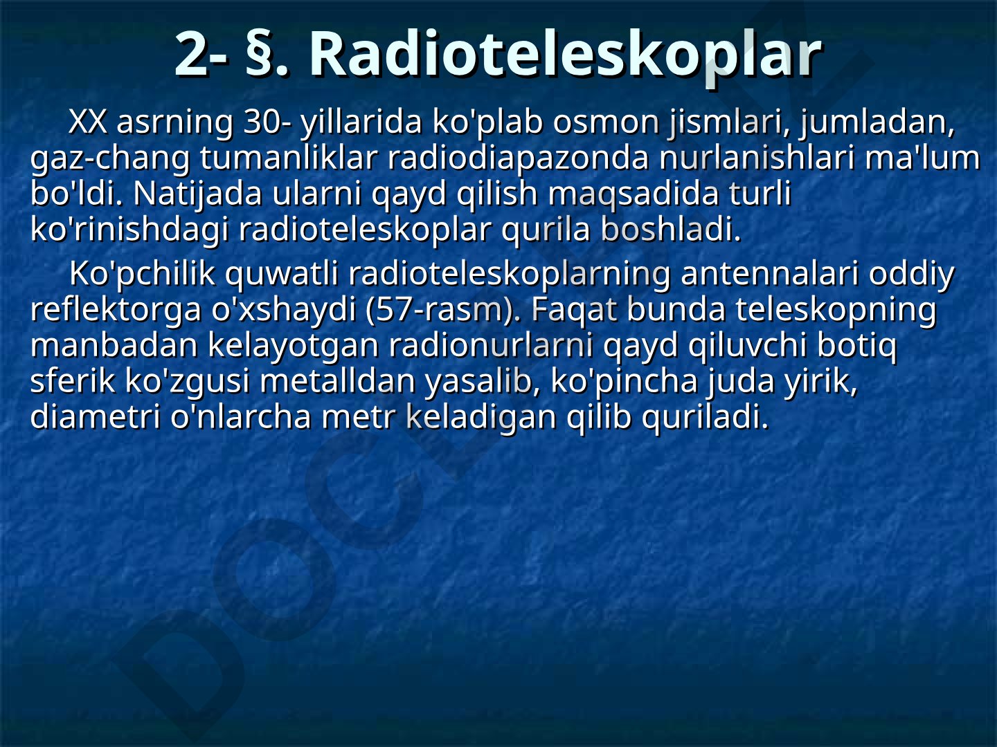 Radioteleskoplar: qurilishi, ishlashi va zamonaviy namunalari