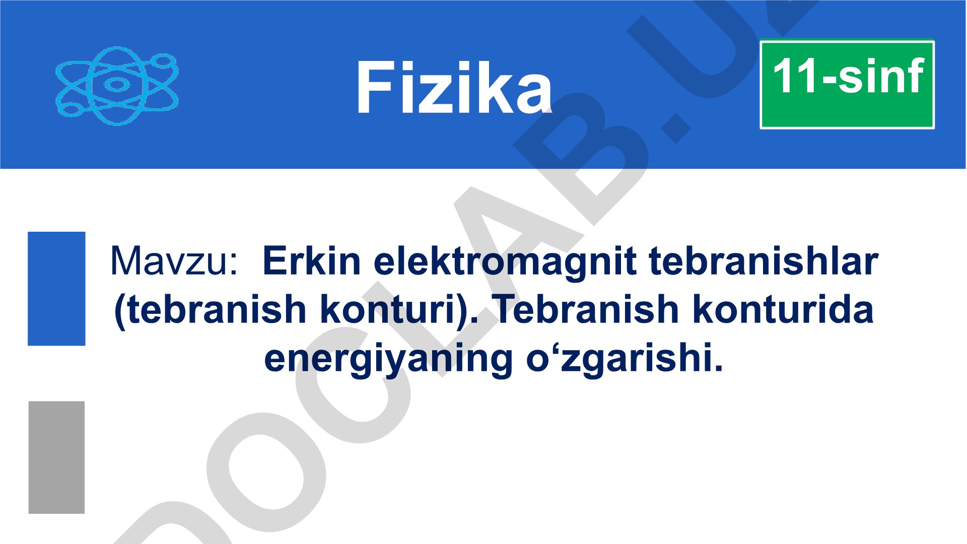 Erkin elektromagnit tebranishlar (tebranish konturi). Tebranish konturida energiyaning o‘zgarishi