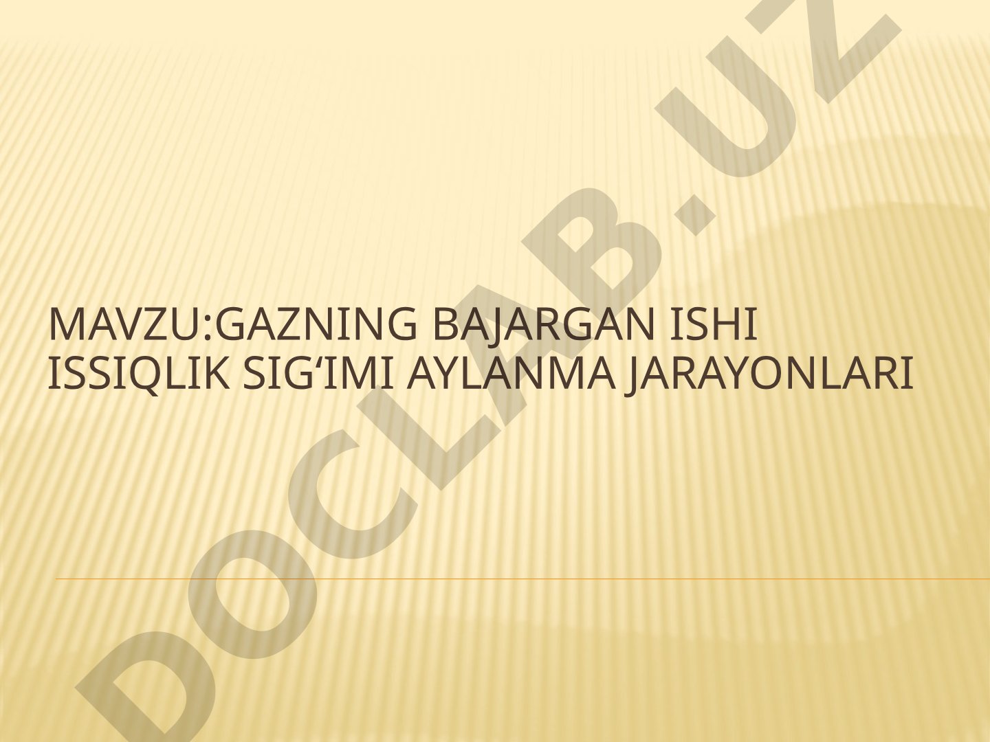 Gazning bajargan ishi issiqlik sigʻimi aylanma jarayonlari