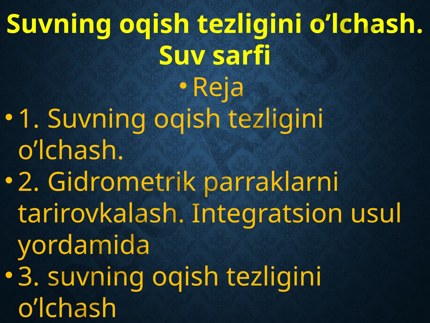 Suvning oqish tezligini o'lchash va gidrometrik parraklarni tarirovkalash
