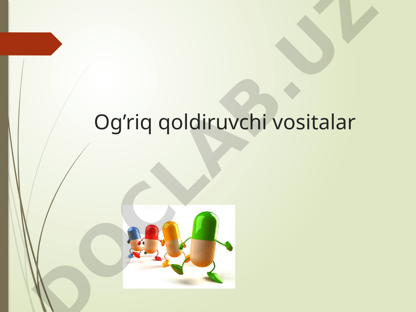 Og'riq qoldiruvchi vositalar: narkotik va narkotikmas analgetiklar
