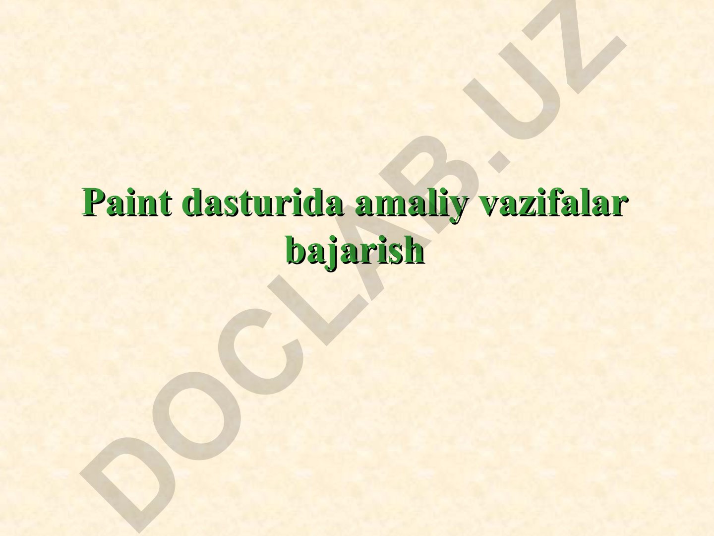 Paint dasturida amaliy vazifalar bajarish