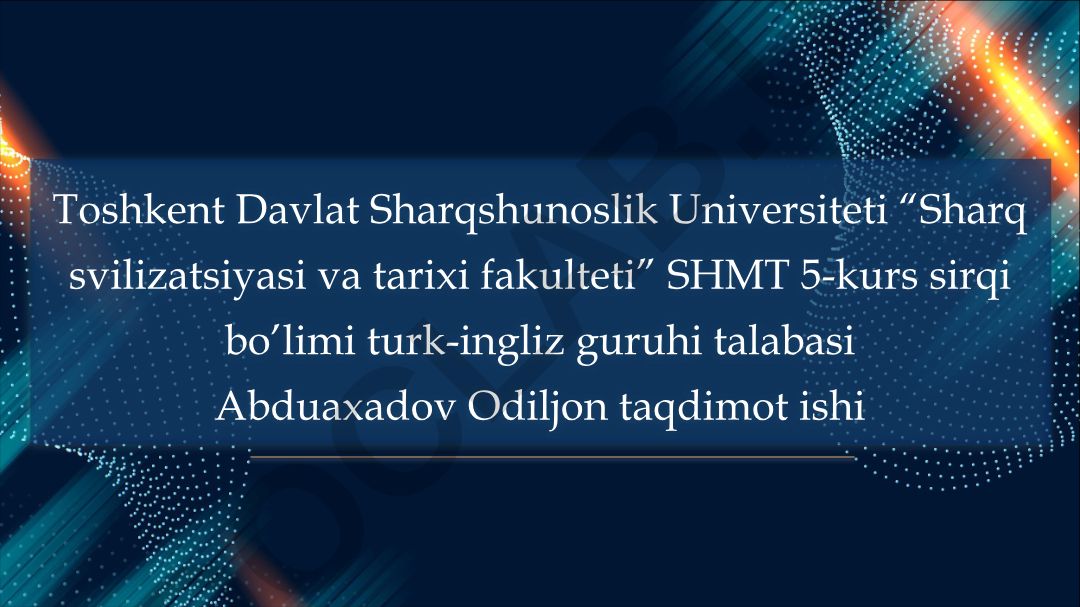 Sharq svivilizatsiyasi va tarixi fakulteti talabasi taqdimot ishi