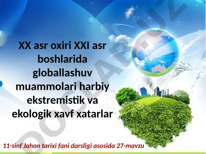 XX asr oxiri XXI asr boshlarida globallashuv muammolari
