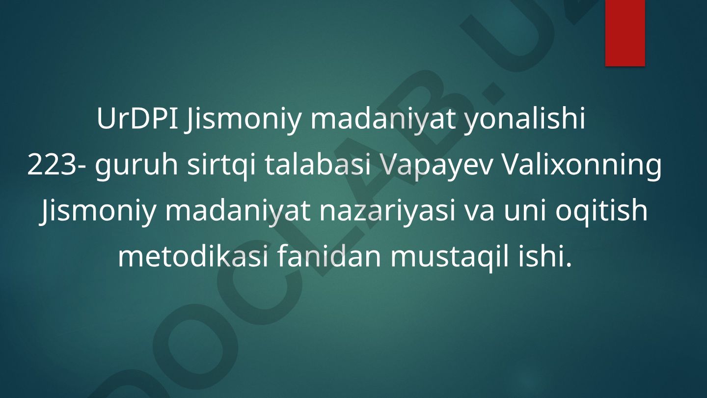 Jismoniy madaniyat nazariyasi va uni o'qitish metodikasi
