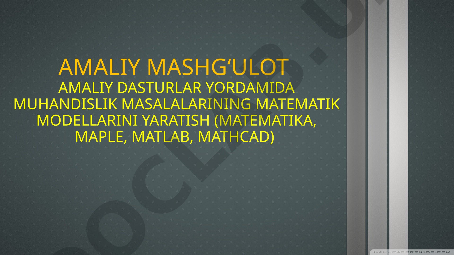 MathCAD dasturiy sohasini o'rganish