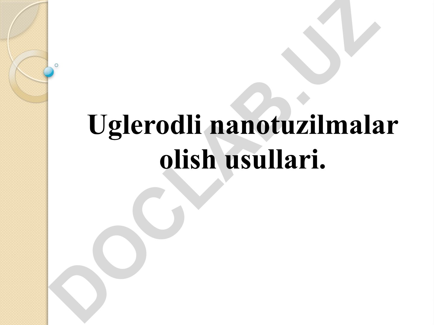 Uglerodli nanotuzilmalar olish usullari va xususiyatlari