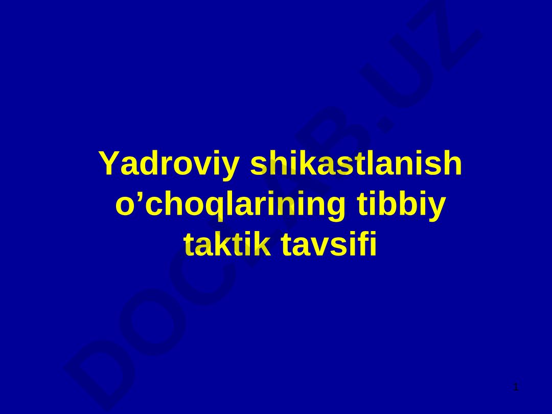 Yadroviy shikastlanish o'choqlarining tibbiy taktik tavsifi