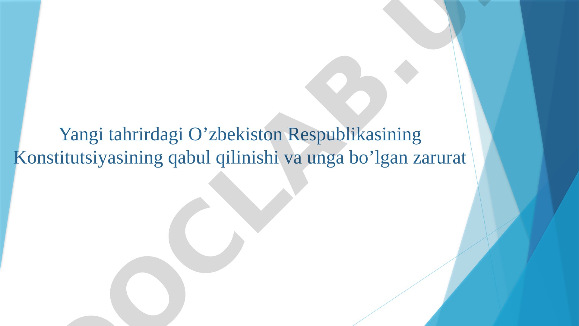 Yangi tahrirdagi O'zbekiston Respublikasi Konstitutsiyasining qabul qilinishi va unga bo'lgan zarurat