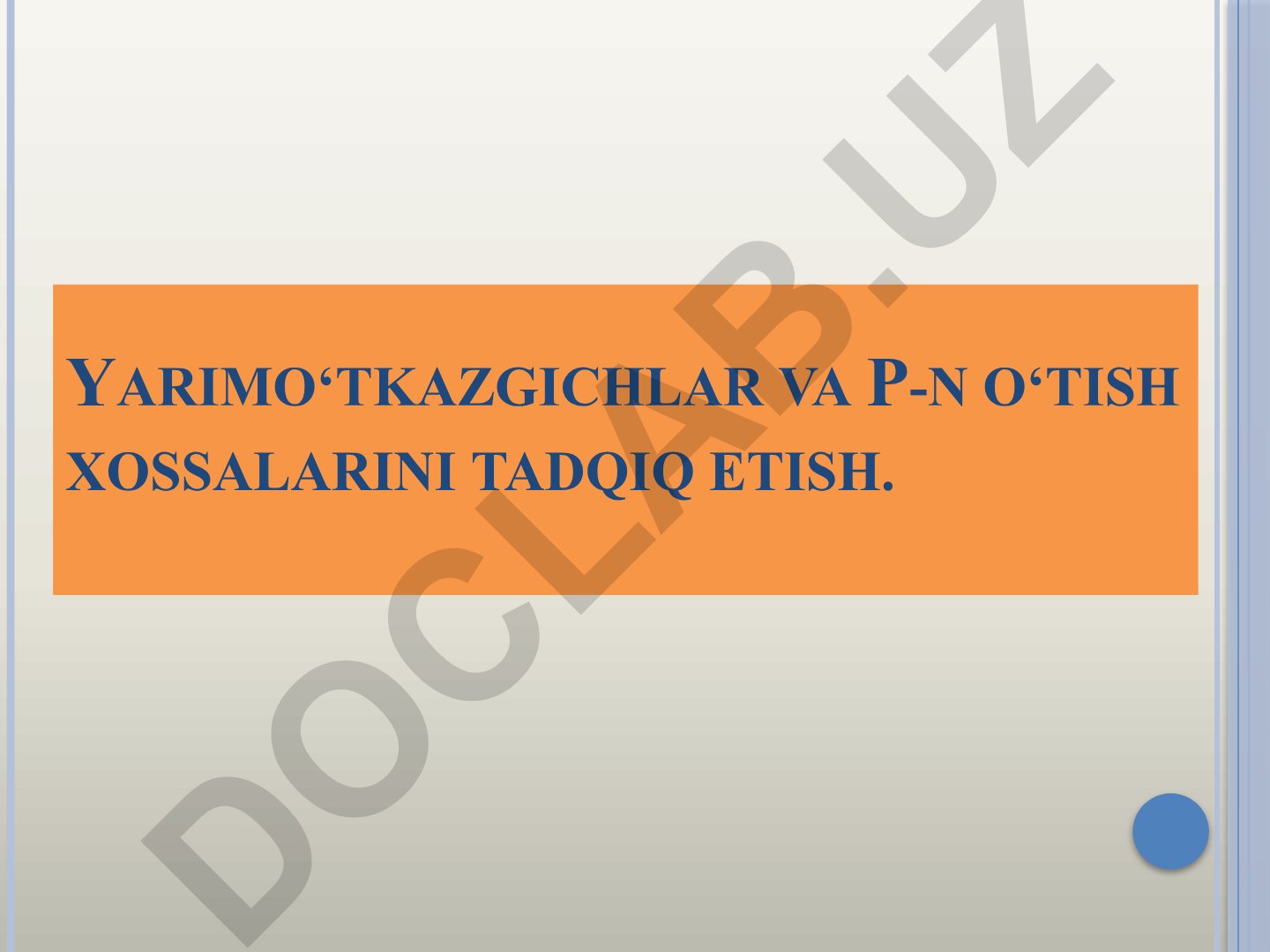 Yarimo‘tkazgichlar va P-n o‘tish xossalarini tadqiq etish