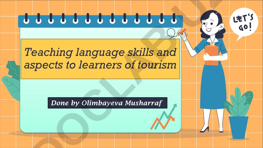 Olimbayeva Musharraf tomonidan turizm sohasida til ko'nikmalari va jihatlarini o'qitish