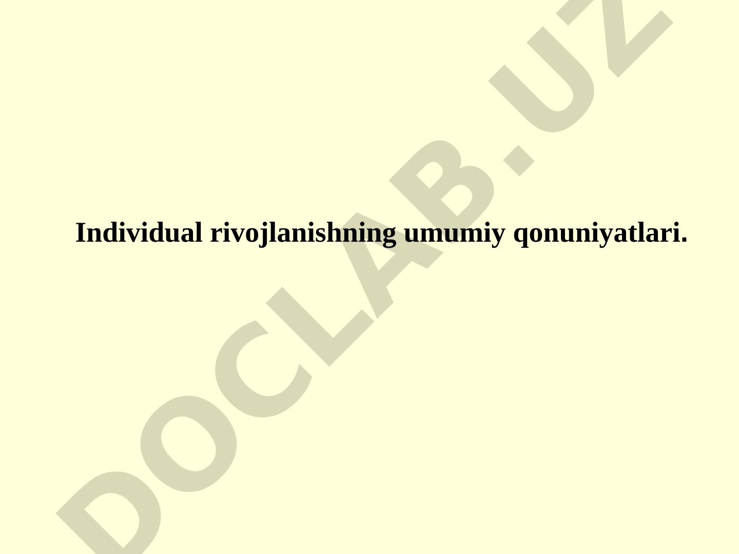 Individual rivojlanishning umumiy qonuniyatlari va ontogenez