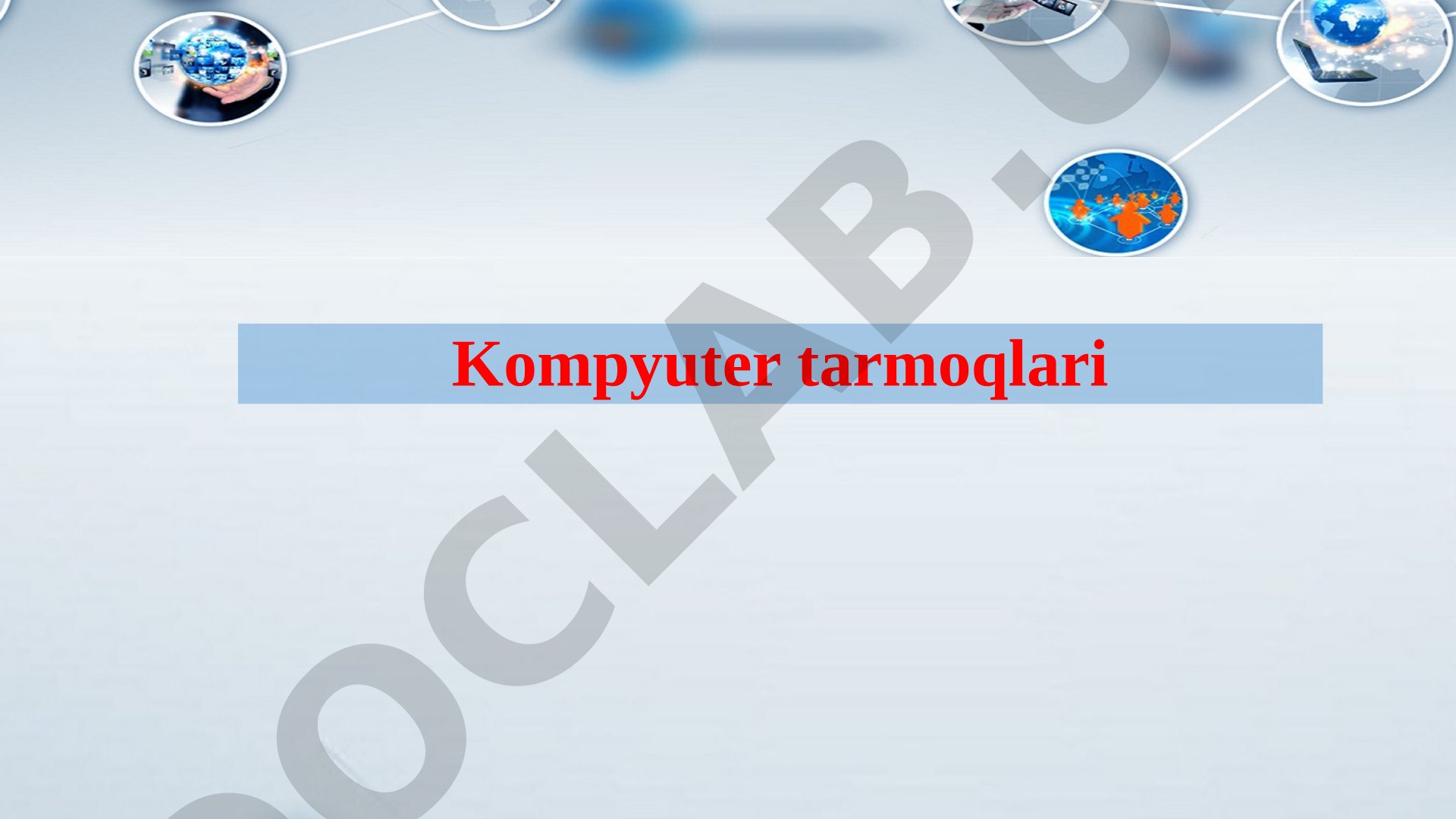 Kompyuter tarmoqlari tushunchasi va turlari