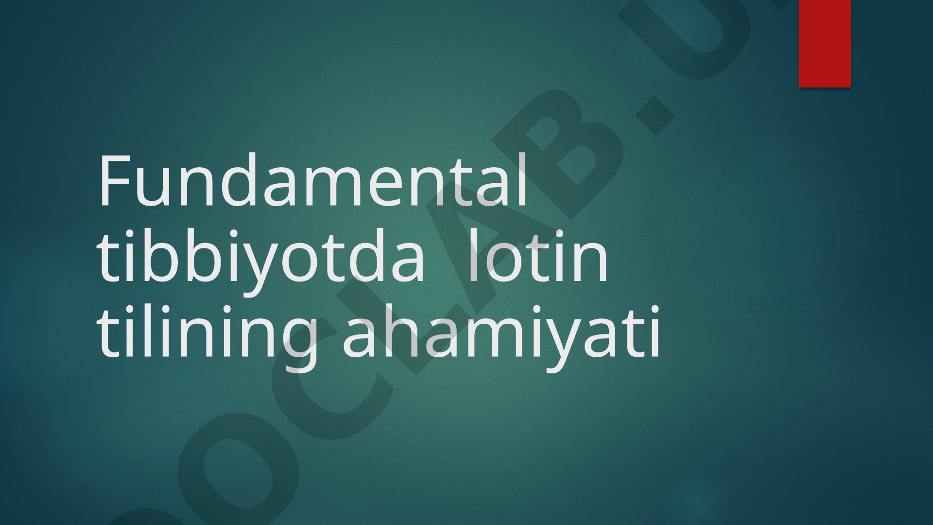 Lotin tilining tibbiyotdagi ahamiyati