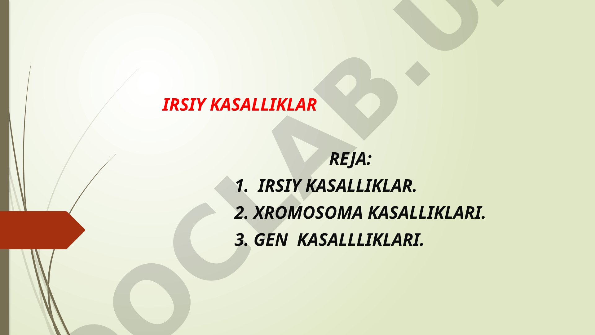 Irsiy kasalliklar: turlari, sabablari va nasldan-naslga o'tishi