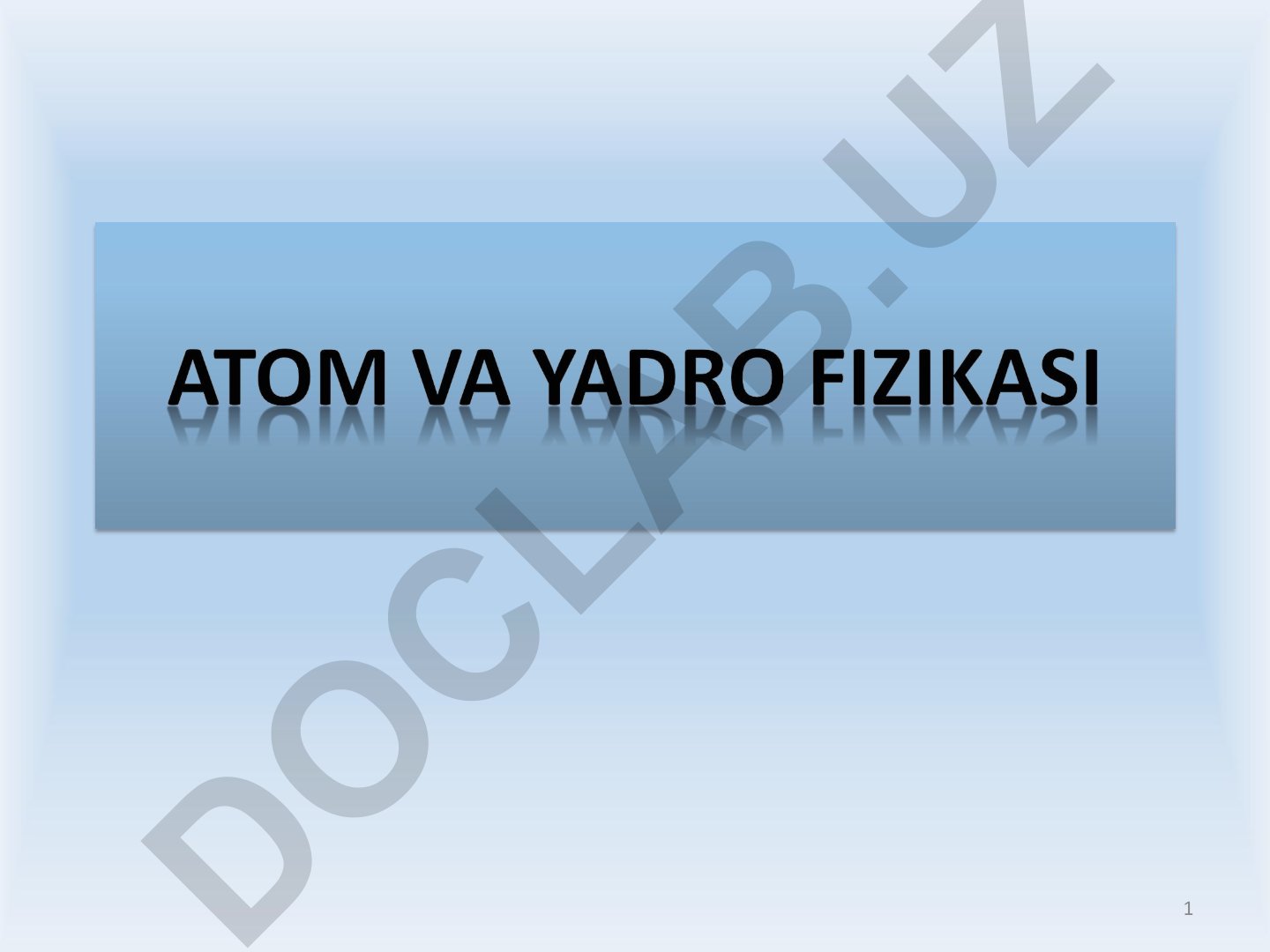 Atom tuzilishi va yadro fizikasi