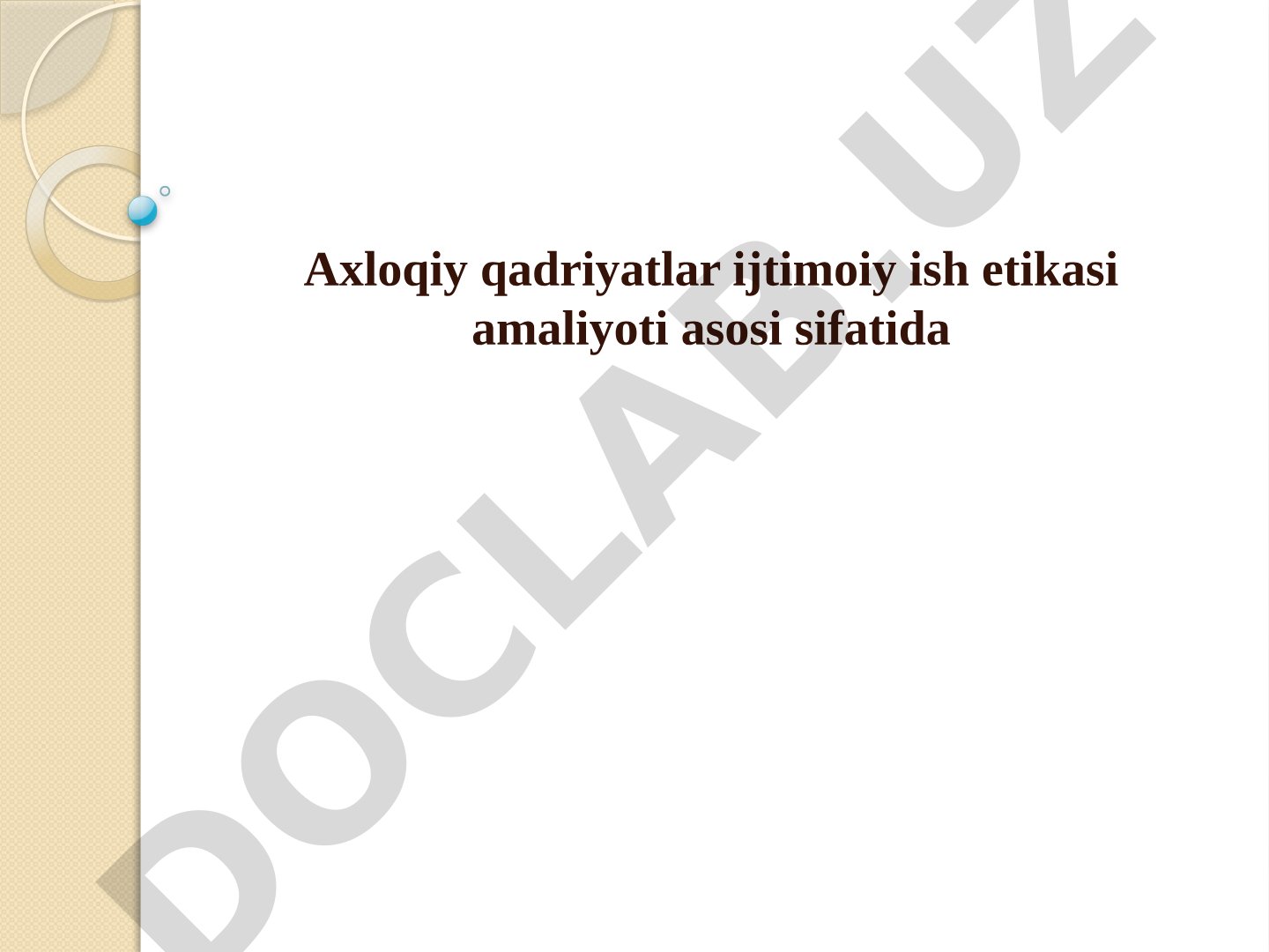 Axloqiy qadriyatlar ijtimoiy ish etikasi amaliyoti asosi sifatida