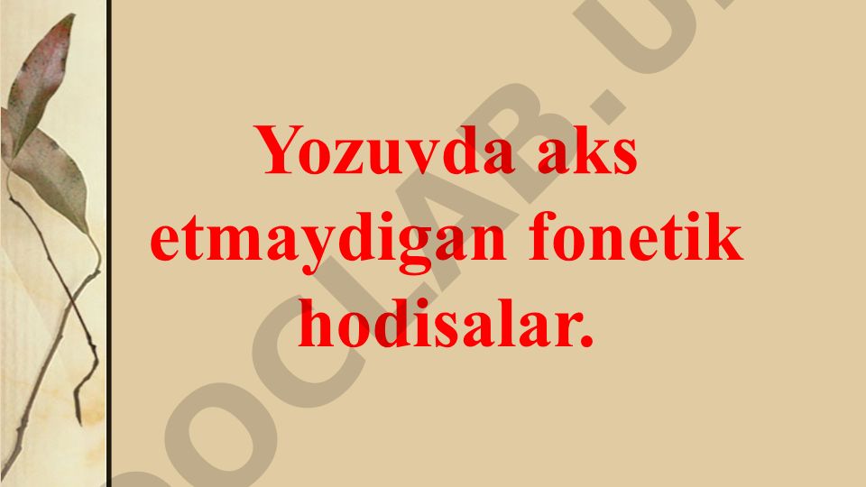 O'zbek tilida fonetik hodisalar va so'z yasovchi tovushlar