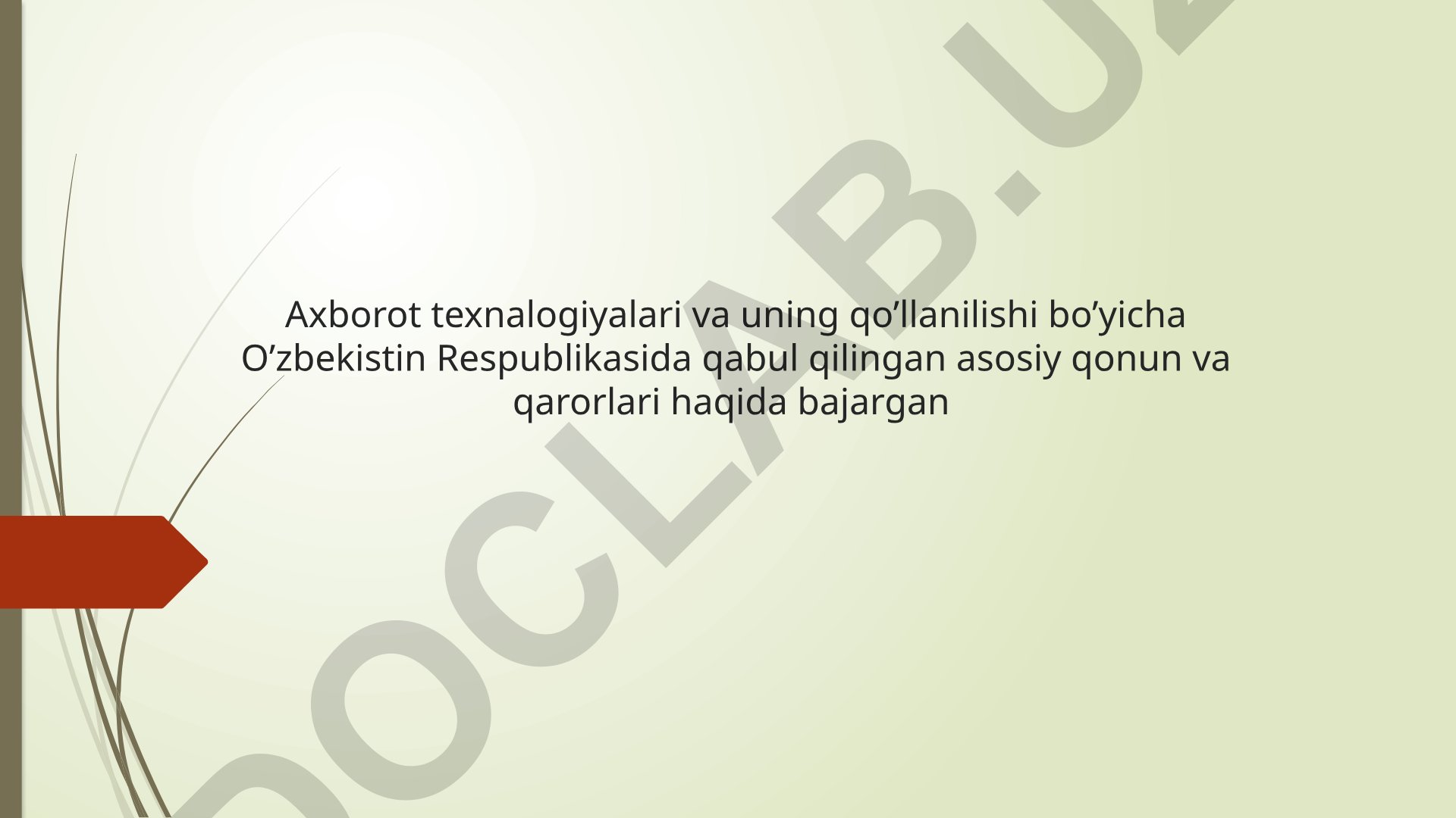 Axborot texnologiyalari va O'zbekistonda qabul qilingan qonunlar