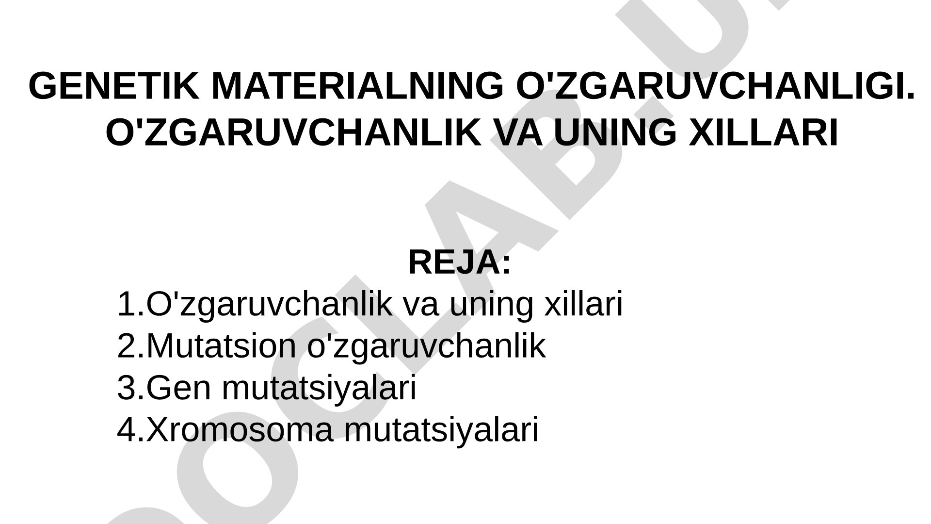 Genetik materialning o'zgaruvchanligi. O'zgaruvchanlik va uning xillari