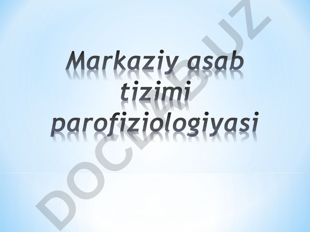 Asab tizimining himoya mexanizmlari va gematoentsefalik to'siq