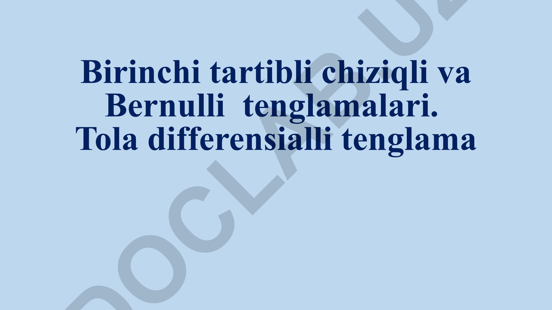 Birinchi tartibli chiziqli va Bernulli tenglamalari