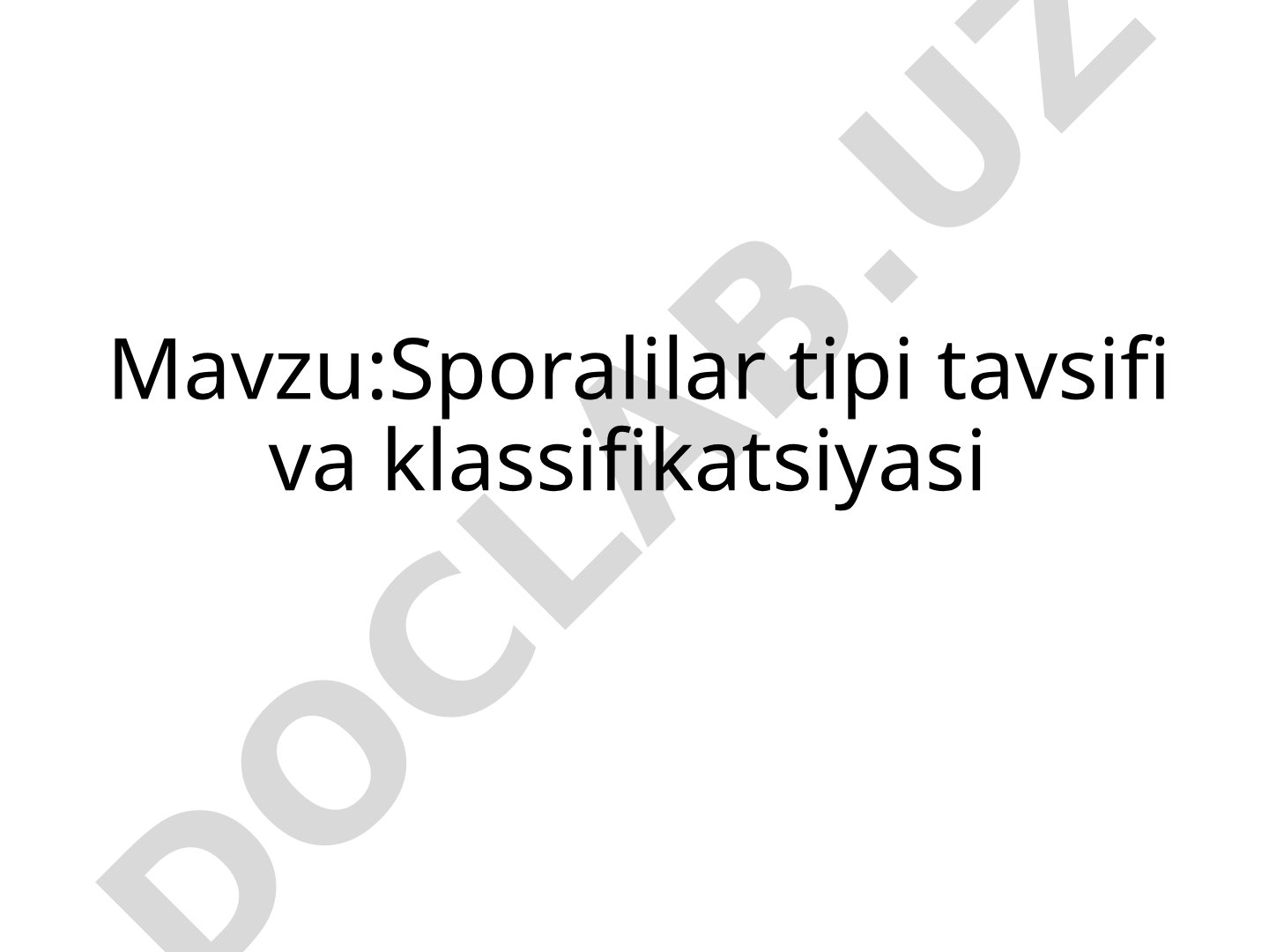 Sporalilar tipi tavsifi va klassifikatsiyasi
