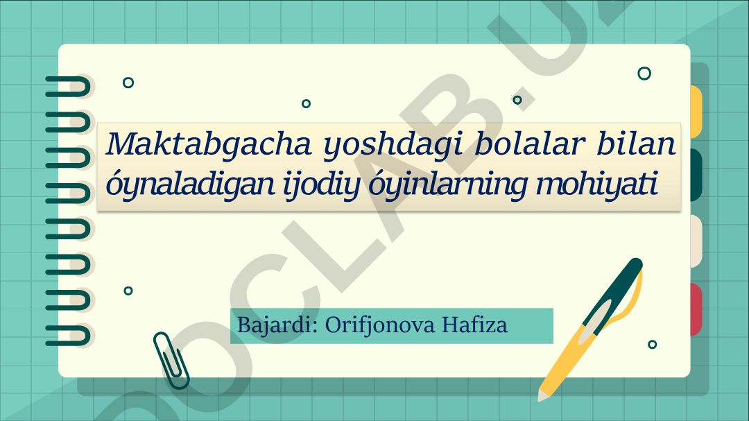 Maktabgacha yoshdagi bolalar bilan o'ynaladigan ijodiy o'yinlar