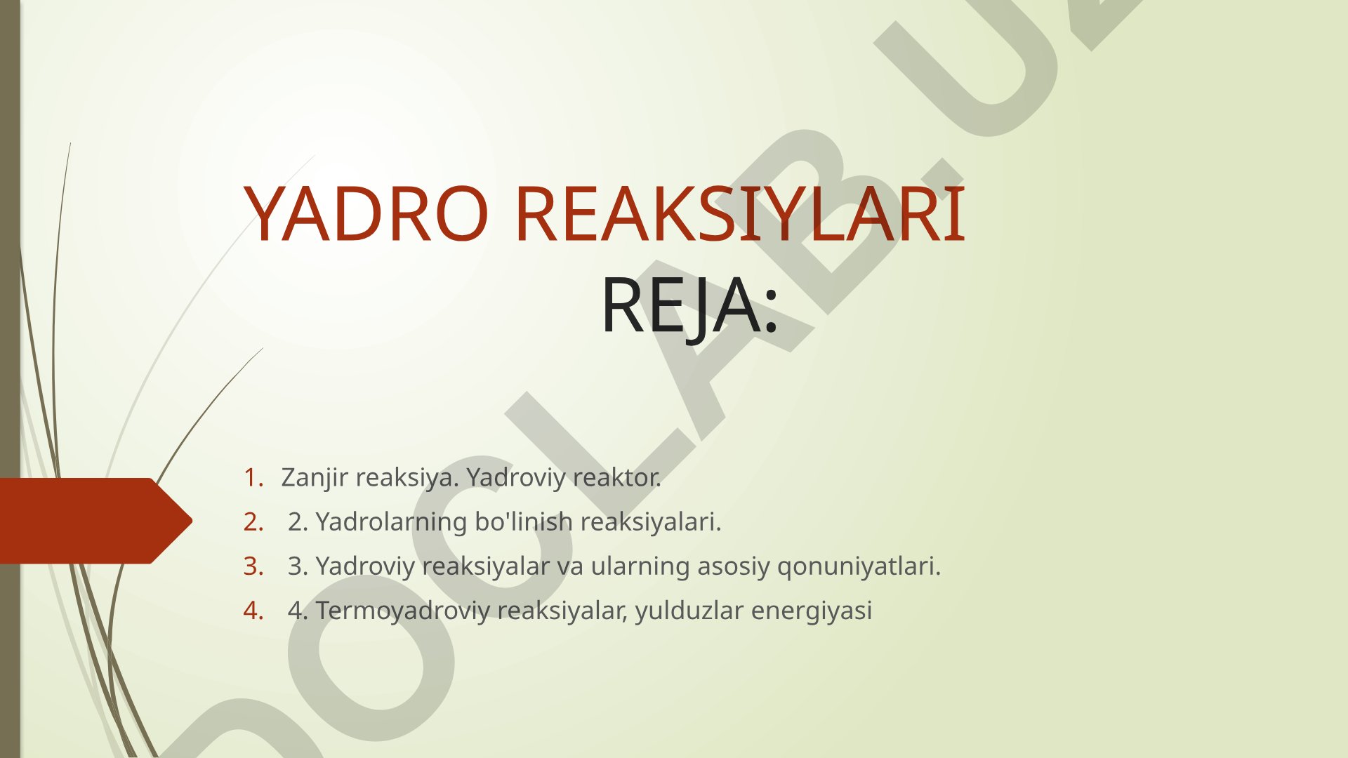 Yadro reaksiyalari va yadroviy reaktorlar
