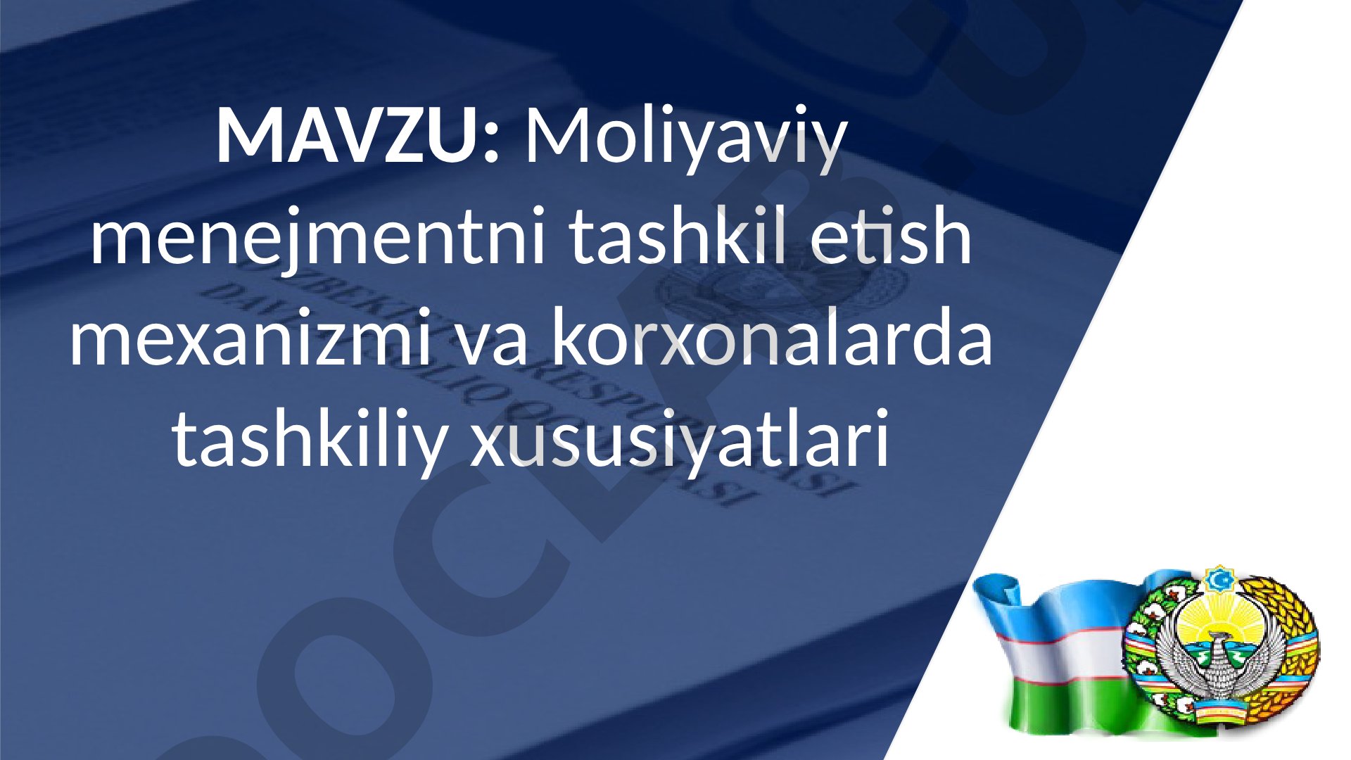 Moliyaviy menejmentni tashkil etish mexanizmi va korxonalarda tashkiliy xususiyatlari